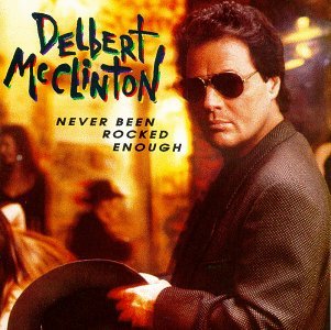 MCCLINTON DELBERT NEVER BEEN ROCKED ENOUGH (MOD) CD