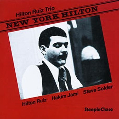 Hilton Ruiz Trio - New York Hilton 1CD