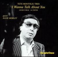 Montoliu Tete - I Wanna Talk About You 1CD