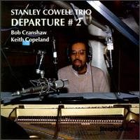 Stanley Cowell Trio - Departure 2 1CD