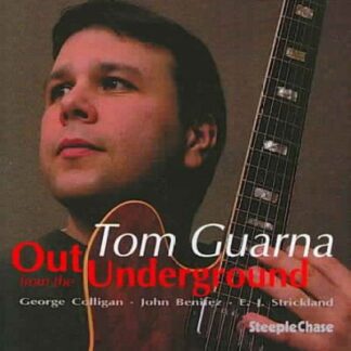 Tom Guarna - Out from the Underground 1CD