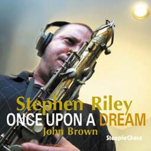 Stephen Riley & John Brown - Once Upon A Dream 1CD