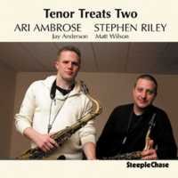 Ari Ambrose & Stephen Riley - Tenor Treats Two 1CD