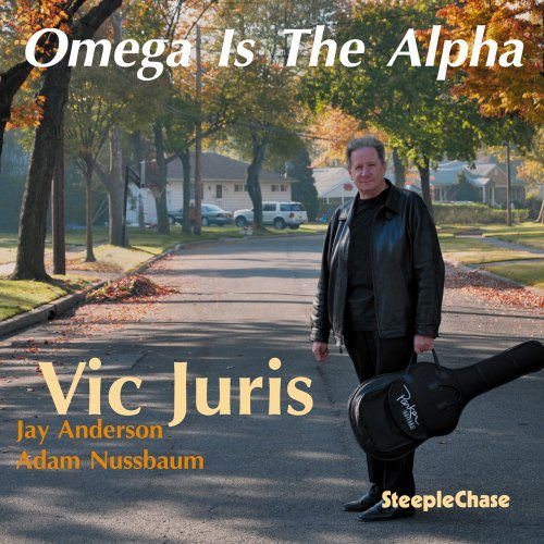 Vic Juris - Omega Is The Alpha 1CD