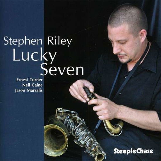 Stephen Riley - Lucky Seven 1CD
