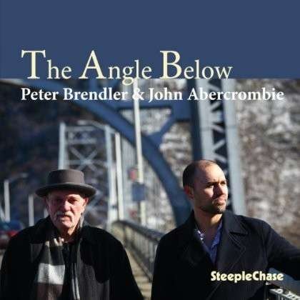 Peter & John Abercrombie Brendler - The Angle Below 1CD