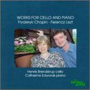 Chopin / Liszt / Brendstrup / Edwards - Works for Cello & Piano 1CD