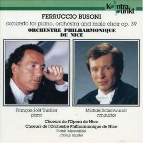 Busoni / Thiollier / Schonwandt - Piano & Male Choir Concerto 1CD