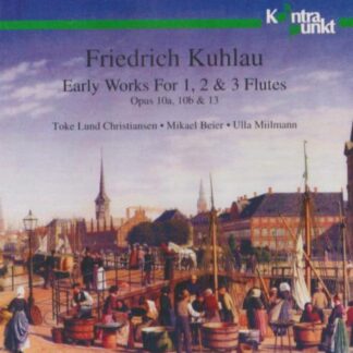 Kuhlau / Christiansen / Beier / Miilmann - Early Works for 1, 2 & 3 Flutes 1CD