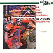 Edward Serov St. Petersburg Chamber Orchestra - Suk, Elgar, Bartok, Hannikainen 1CD