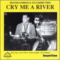 DEXTER GORDON CRY ME A RIVER CD