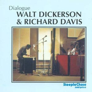Walt Dickerson Richard Davis - Dialogue 1CD