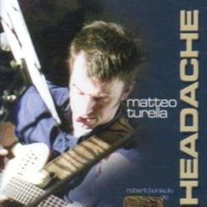 Turella Matteo - Headache 1CD