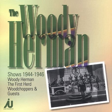 Herman Woody - Shows 1944-1946 1CD