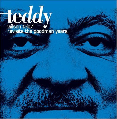 Wilson Teddy - Goodman Years 1CD