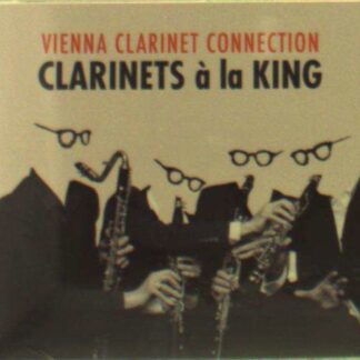 Vienna Clarinet Connection - Clarinets A La King 1CD