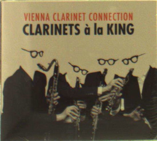 Vienna Clarinet Connection - Clarinets A La King 1CD
