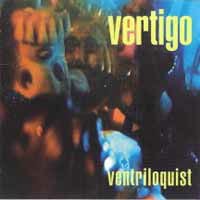 Vertigo - Ventriloquist 1CD