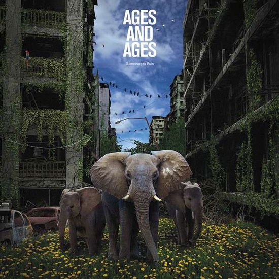 Ages and Ages - Something To Ruin 1CD