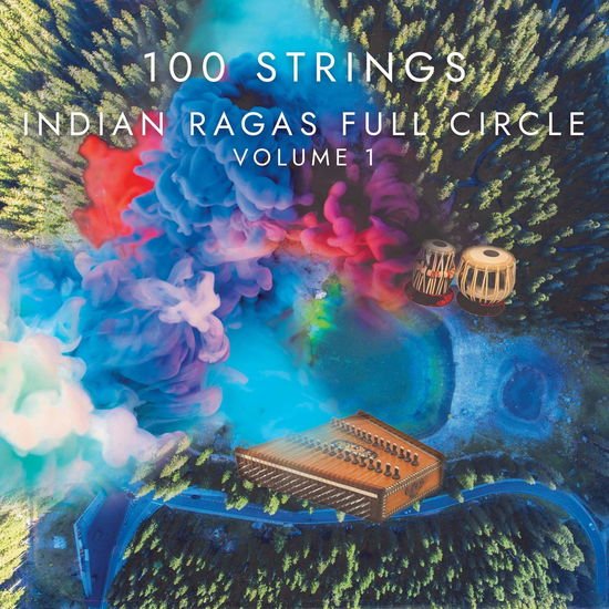 100 Strings - Indian Ragas Full Circle Volume 1 1CD