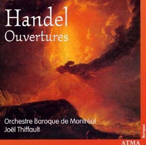 Joël Thiffault / Orchestre Baroque - Handel Overtures 1CD