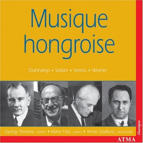 Terebesi / Gadbois / Fabie - Musique Hongroise: 20th Century Hungarian Works 1CD