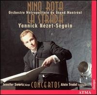 Rota / Nezet-seguin / Orch Metropolitain Montreal - La Strada / Concertos 1CD