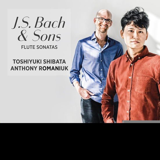 Toshiyuki Shibata & Anthony Romaniuk - J. S. Bach & Sons: Flute Sonatas 1CD