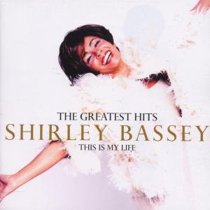 Shirley Bassey - The Greatest Hits: This Is My 1CD