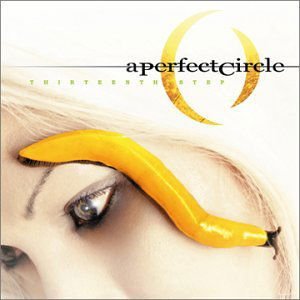 A Perfect Circle - Thirteenth Step 1CD