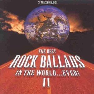 Best Rock Ballads In The World...Ever Ii - Various Artists Artists 2CD
