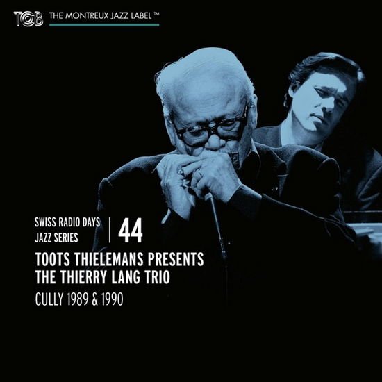 Thielemans,toots / Thierry Lang Trio - Swiss Radio Days Jazz Series Vol 44 1CD