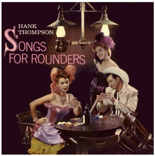 Hank Thompson - Songs For Rounders - At The Golden Nugget 1CD