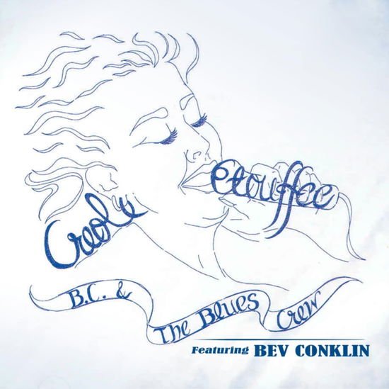 BC & THE BLUES CREW & BEV CONKLIN Creole Etouffee CD
