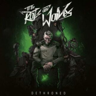To the Rats and Wolves - Dethroned 1CD