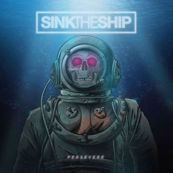 Sink the Ship - Persevere 1CD