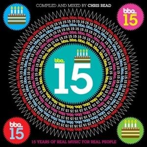 Compilation - BBE15 - 15 YEARS OF REAL MUSIC FOR REAL PEOPLE - COMPILED AND MIX by VARIOUS ARTISTS 2CD