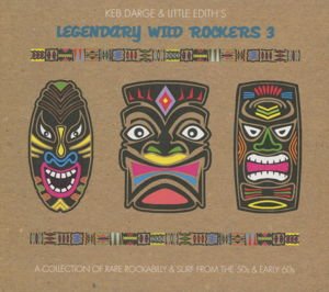 Darge,keb & Little Edith - Legendary Wild Rockers 3 1CD
