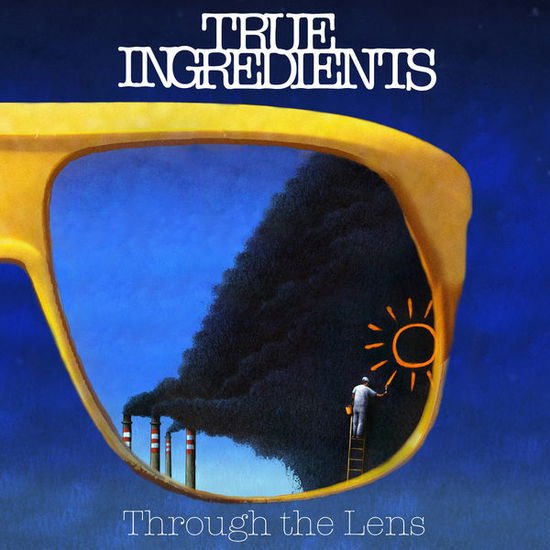 True Ingredients - Through The Lense 1CD