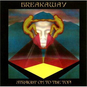 Breakaway - Breakaway Straight On To The Top 1CD