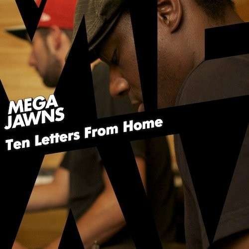 Mega Jawns - Ten Letters From Home 1CD