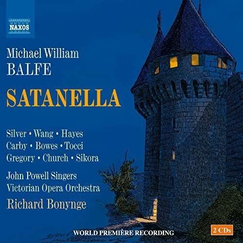 Balfe / Silver / Carby / Tocci / Church / Bonynge - Michael William Balfe: Satanella 2CD