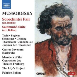 Fabrice Bollon - Mussorgsky: Sorochintsi Fair (ed. Bollon); Salammbo Suite (arr. Bollon) 2CD