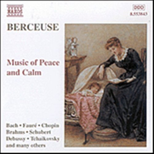 Berceuse: Music of Peace & Calm / Various - Berceuse: Music of Peace & Calm / Various 1CD