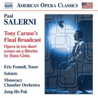Salerni / Fennell / Monocacy Chamber Orch / Pak - Tony Carusos Final Broadcast 1CD