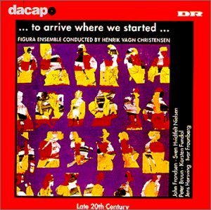 Christensen,henrik Vagn / Figuro Ensemble - To Arrive Where We Started 1CD
