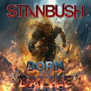 Stan Bush - Born To Battle 1CD