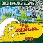 Shikor Bangladesh Allstars - Soul Of Bengal 1CD