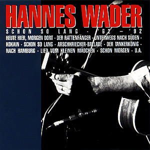 Hannes Wader - Schon So Lang 62 - 92 1CD