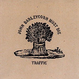 Traffic - John Barleycorn Must Die 1CD